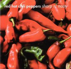 Red Hot Chili Peppers : Sharp'n'Nasty